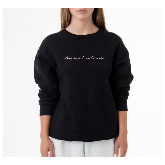 Low Social Credit Score Sweatshirt