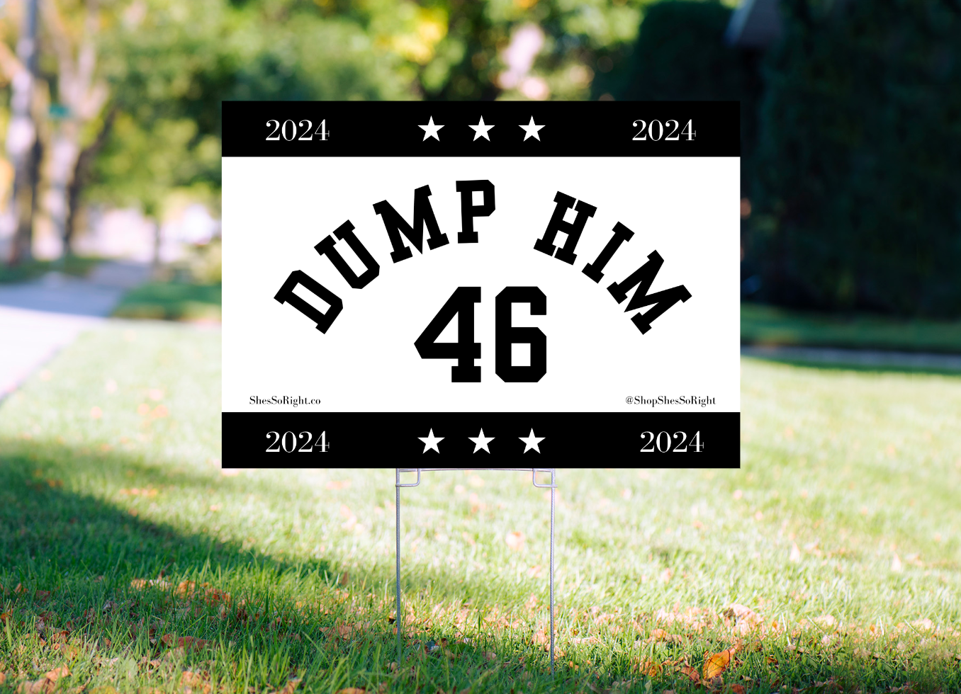 Dump Him 46 Yard Sign