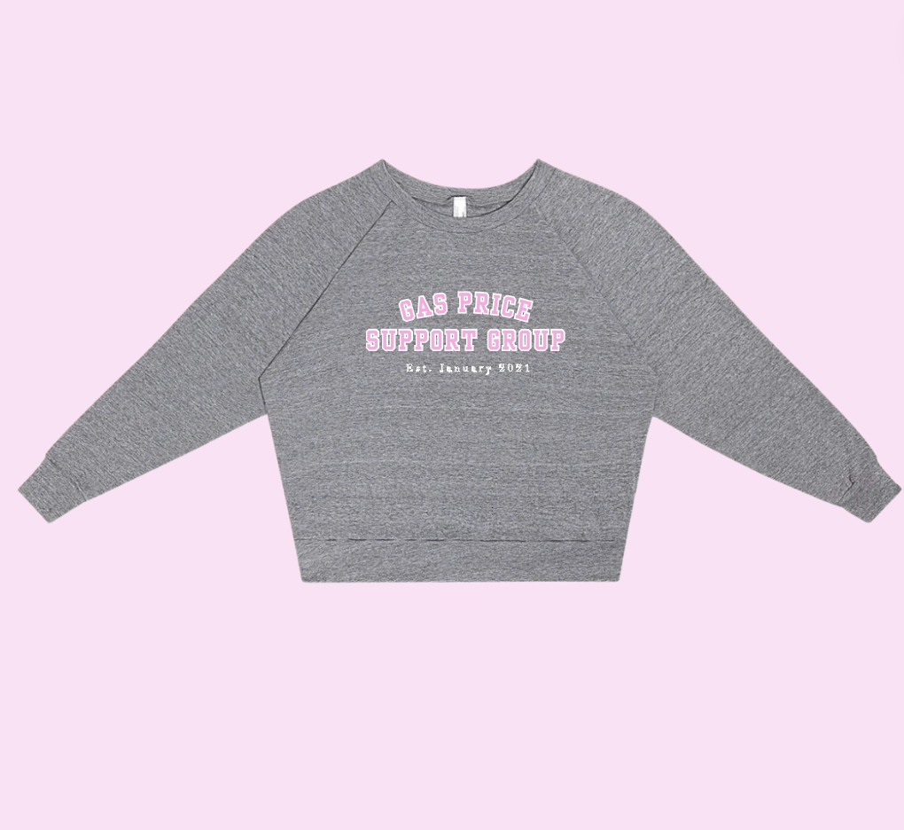 Gas Price Support Group Est. January 2021 Sweatshirt