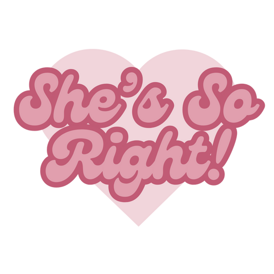 She’s So Right! Sticker