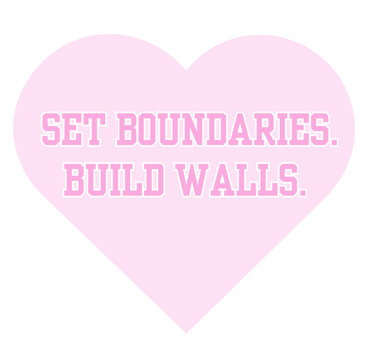 Set Boundaries Build Walls Sticker.