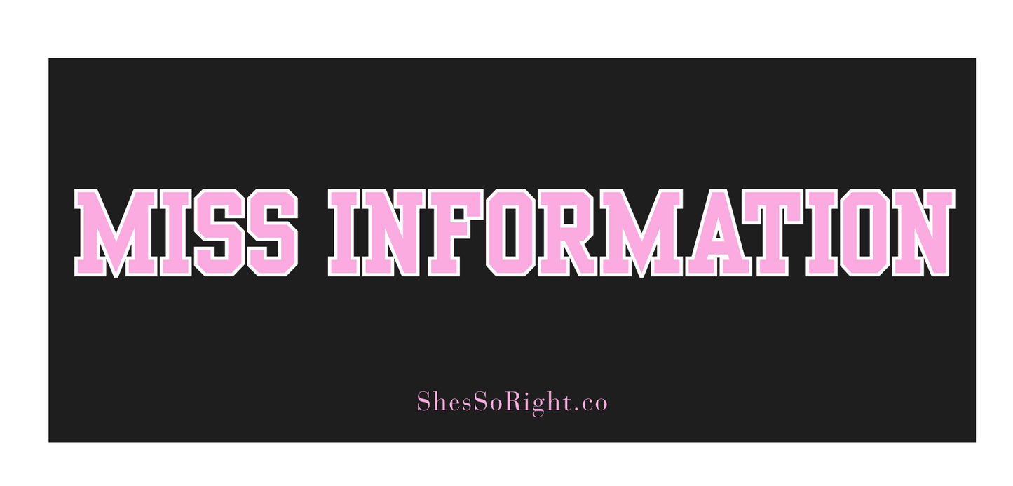 Miss Information Bumper Sticker