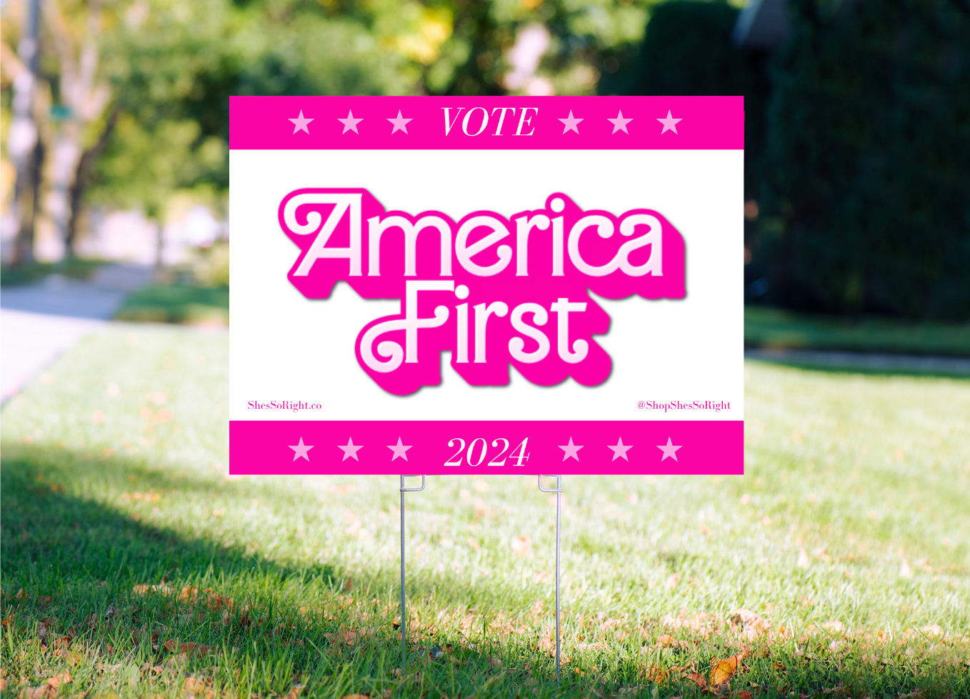 America First Yard Sign – She's So Right